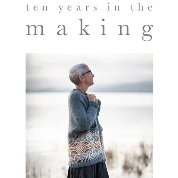 10 Years in the Making - Kate Davies