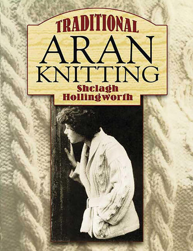 Book cover of 'Traditional Aran Knitting' by Shelagh Hollingworth with a textured background.