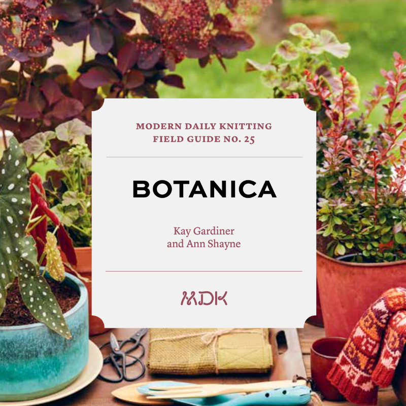 MDK Field Guide 25 - Botanica — Loop Knitting