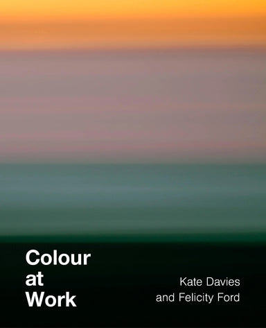 Book cover of 'Colour at Work' by Kate Davies and Felicity Ford with a gradient background.