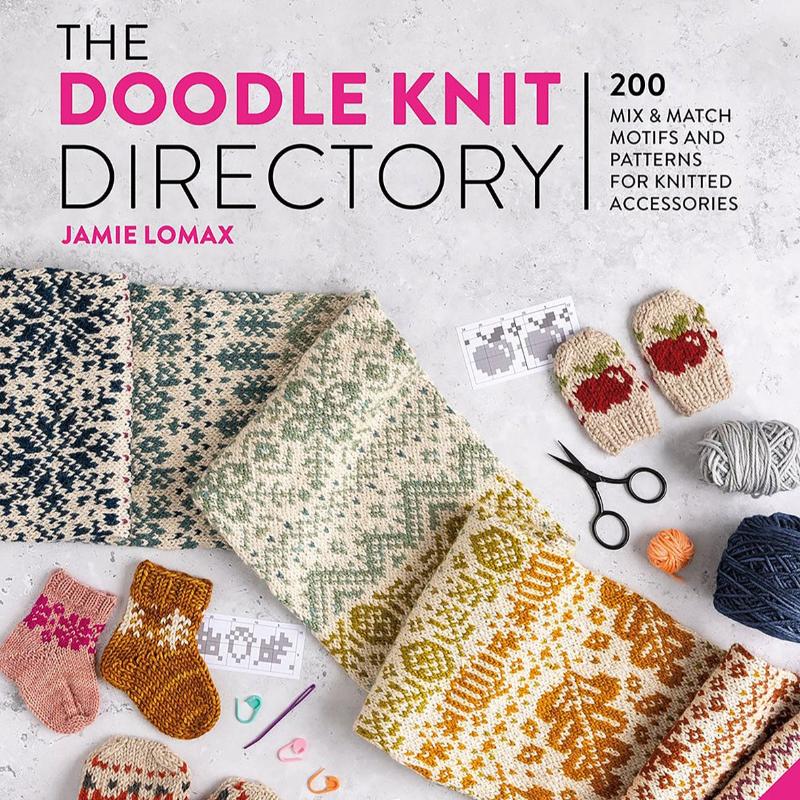 The Doodle Knit Directory: 200 mix & match motifs and patterns for knitted accessories