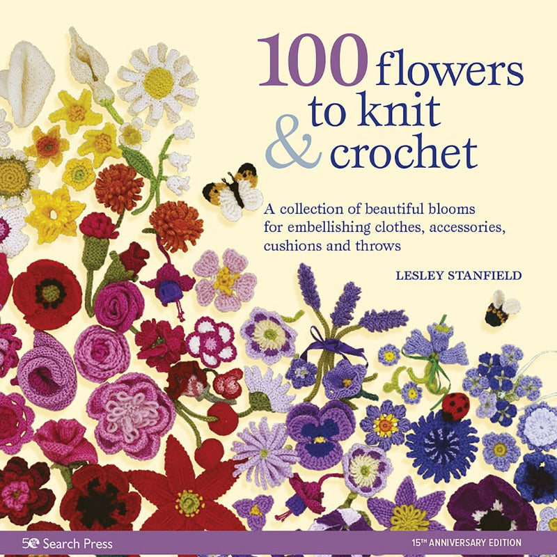 100 Flowers to Knit & Crochet - Lesley Stanfield — Loop Knitting