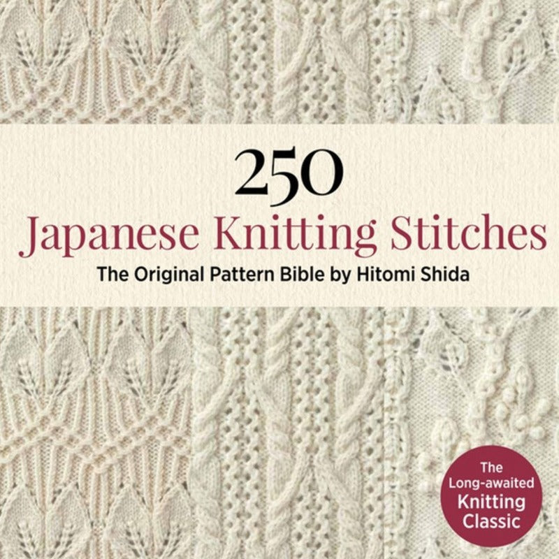 250 Japanese Knitting Stitches - Hitomi Shida — Loop Knitting