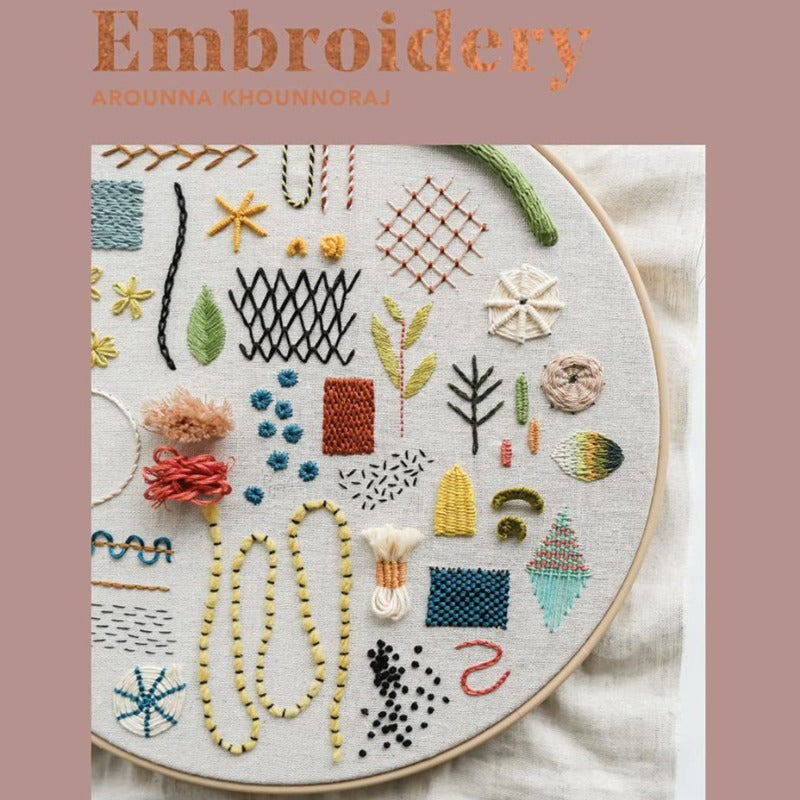 Embroidery - A modern guide to botanical embroidery by Arounna Khounnoraj