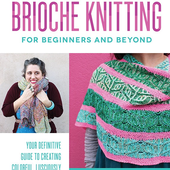 Brioche Knitting For Beginners and Beyond